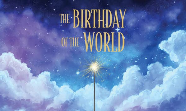 The Birthday of the World show art