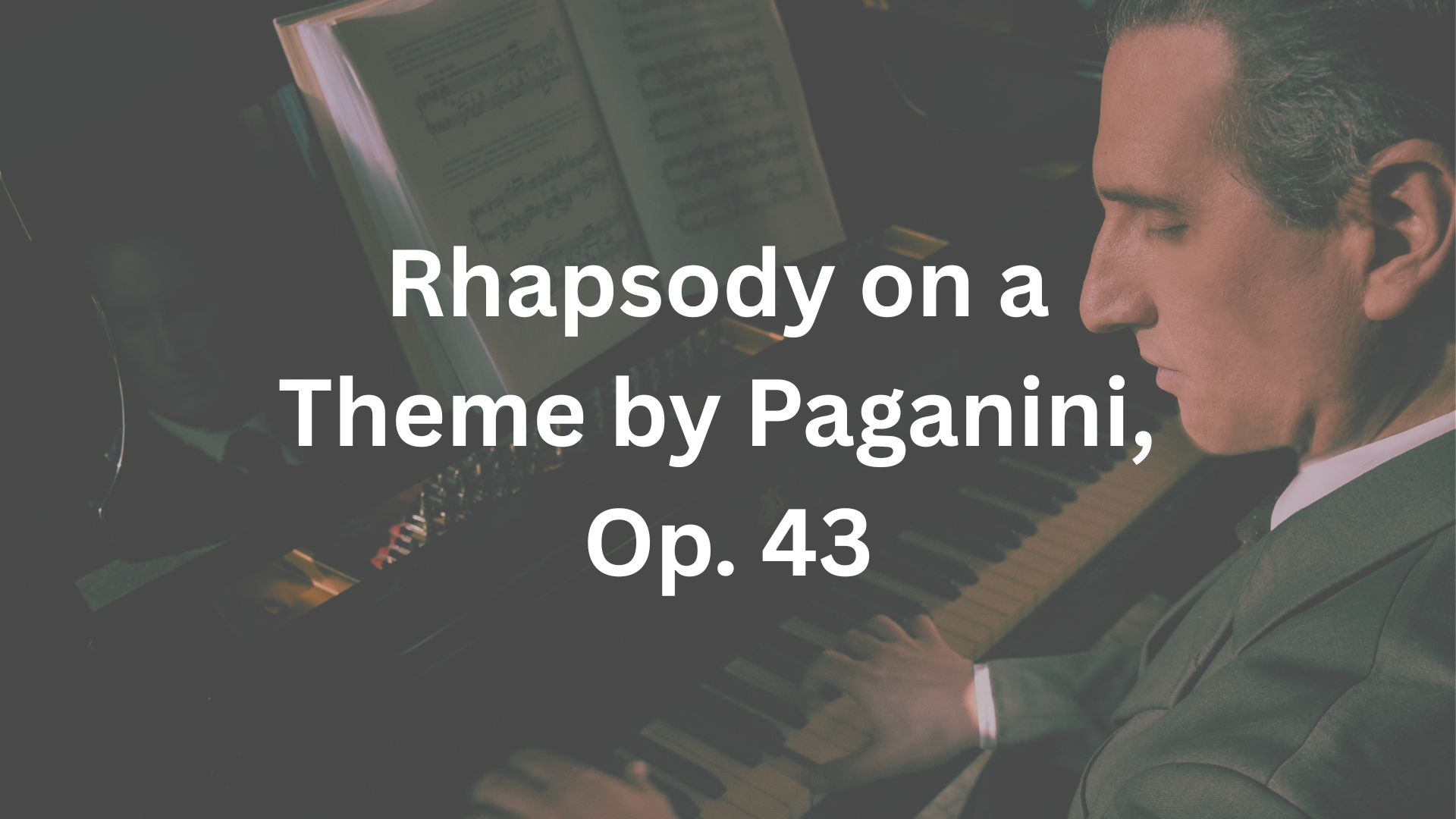 Rhapsody on a Theme by Paganini, Op. 43